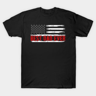 Best Dad Ever Father's Day American Flag Dad T-Shirt